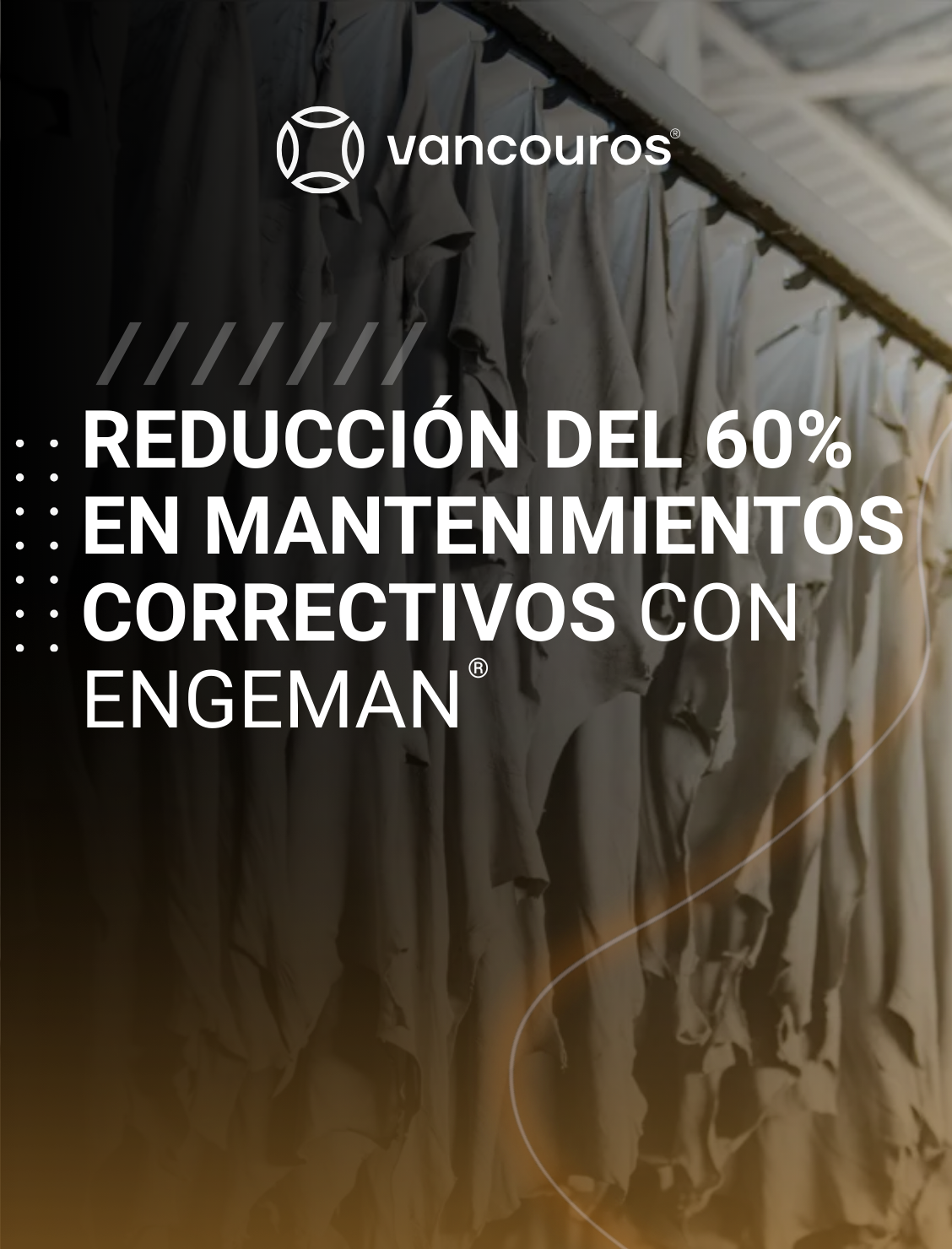 Instalación industrial de Vancouros con destaque para el caso de éxito “Reducción del 60% en los mantenimientos correctivos con Engeman®”.