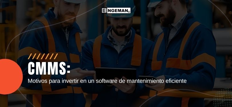 cmms-motivos-para-invertir-en-un-software-de-mantenimiento-eficiente