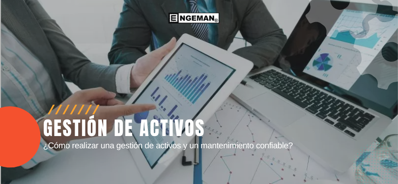 como-realizar-una-gestion-de-activos-y-un-mantenimiento-confiable-engeman