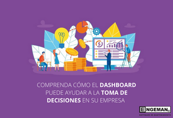 [Guía] Comprenda cómo el dashboard puede ayudar a la toma de decisiones en su empresa