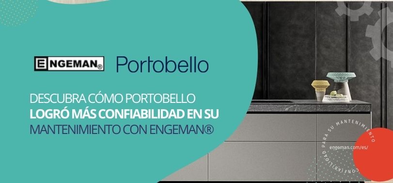 Descubra cómo Portobello logró más confiabilidad en su mantenimiento con Engeman