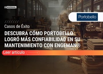 Descubra cómo Portobello logró más confiabilidad en su mantenimiento con Engeman®