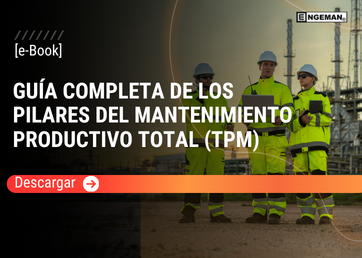 Portada del e-Book Guía Completa de los Pilares del Mantenimiento Productivo Total (TPM) por Engeman®, con tres ingenieros portando trajes de alta visibilidad, cascos y dispositivos electrónicos en una planta industrial, junto a un botón rojo de descarga.