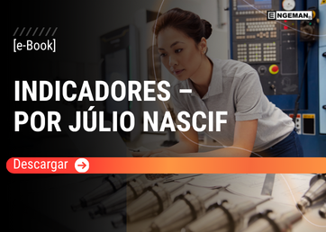 Portada del e-Book Indicadores por Júlio Nascif de Engeman®, que muestra a una profesional analizando datos en una laptop frente a maquinaria industrial CNC, con un botón rojo de descarga.