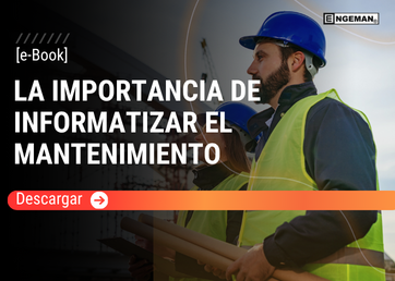 Portada del e-Book La importancia de informatizar el mantenimiento por Engeman®, con profesionales de la construcción e industria usando cascos de seguridad y chalecos reflectantes sosteniendo planos de trabajo, junto a un botón rojo de descarga.