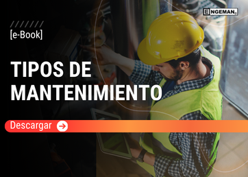 Portada del e-Book Tipos de Mantenimiento por Engeman®, que muestra a un operador industrial con casco amarillo y chaleco reflectante operando un panel con una tablet, junto a un botón rojo de descarga.