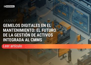 Gemelos digitales + CMMS: el futuro del mantenimiento inteligente en Latinoamérica para reducir fallas, costos y aumentar la disponibilidad.