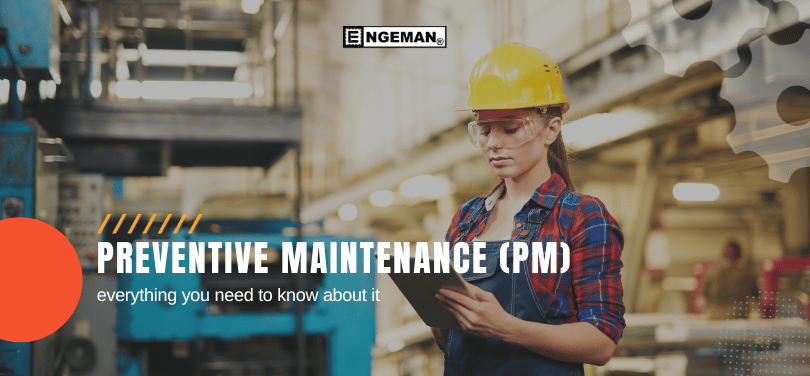 Preventive Maintenance (PM): everything you need to know about it ...