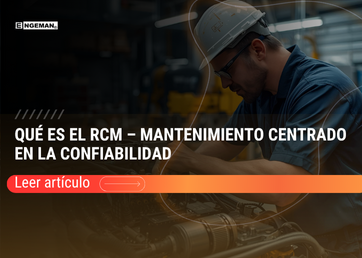 Qué es el RCM – Mantenimiento Centrado en la Confiabilidad