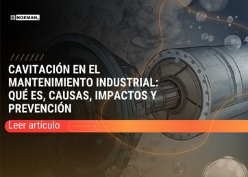 entiende qué es la cavitación, cómo ocurre, cuáles son sus impactos, cómo corregirla y, principalmente, cómo evitarla para aumentar la confiabilidad de tus activos.