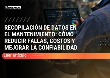 En este artículo, exploraremos por qué la recopilación de datos es crucial para la planificación y el control del mantenimiento