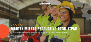 Mantenimiento Productivo Total (TPM): Importancia En La Estrategia